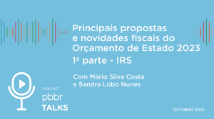 Principais propostas e novidades fiscais do Orçamento de Estado 2023 - 1.ª Parte IRS