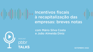 Incentivos fiscais à recapitalização das empresas: breves notas