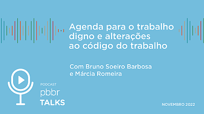 Agenda para o trabalho digno e alterações ao código do trabalho