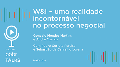 W&I - Uma realidade incontornável no processo negocial