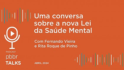 Uma conversa sobre a nova Lei da Saúde Mental